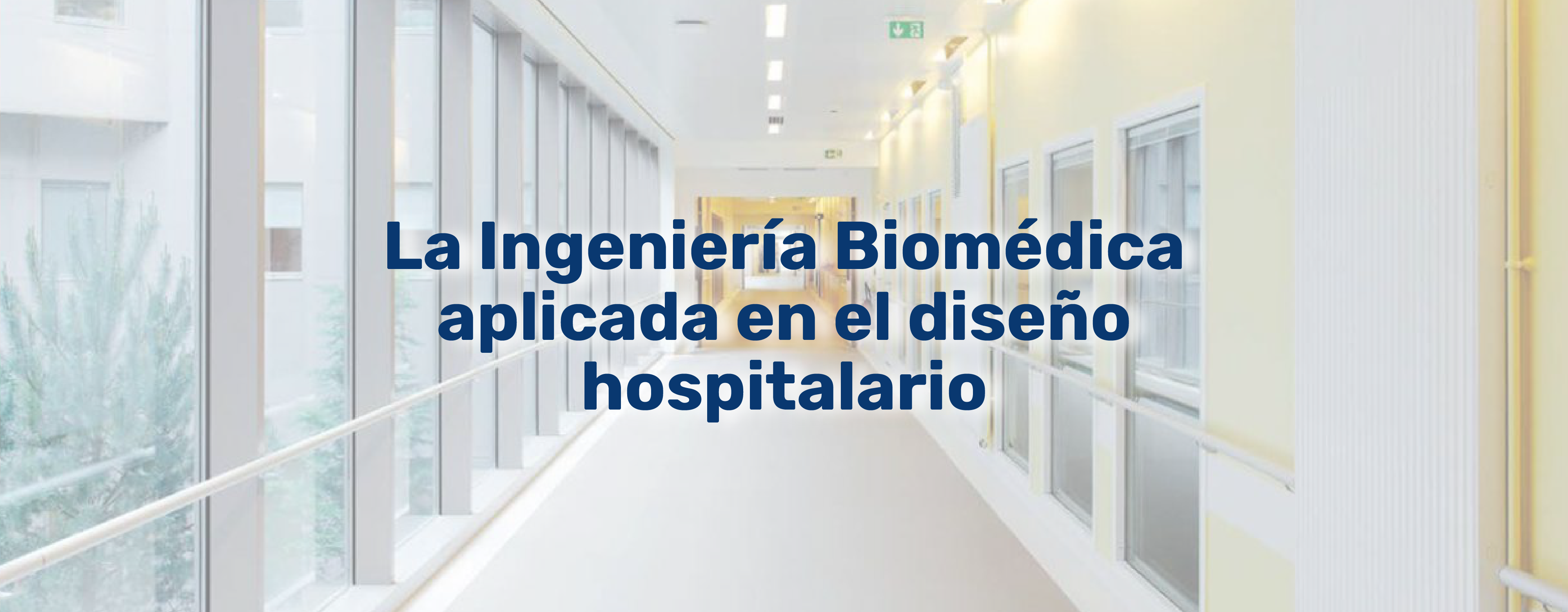 La Ingeniería biomédica aplicada en el diseño hospitalario