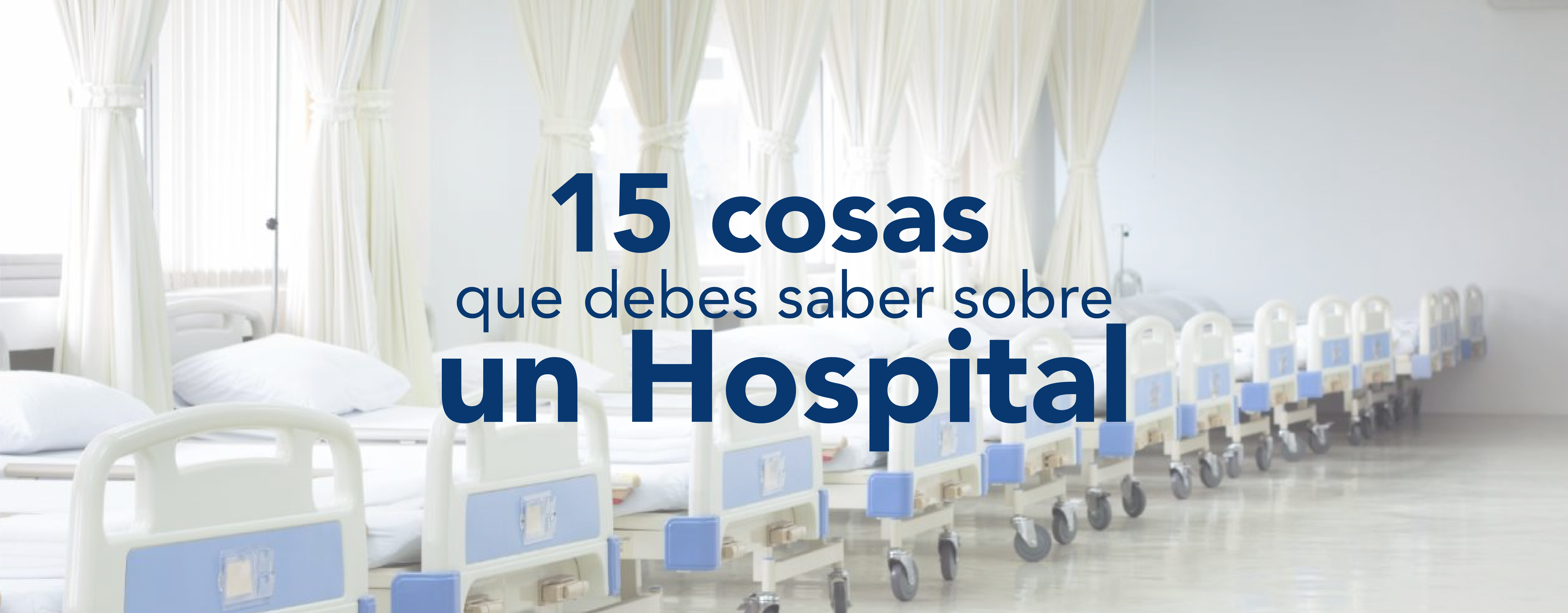 15 cosas que debes saber sobre un Hospital
