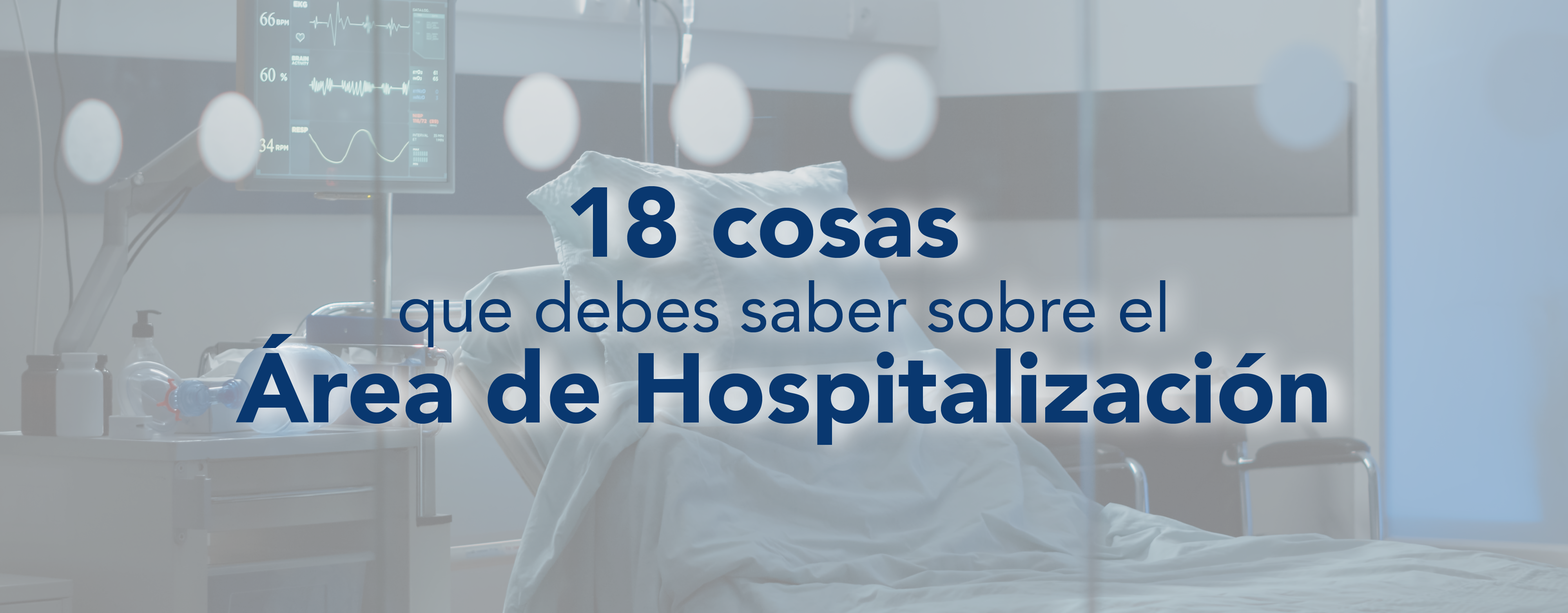 18 cosas que debes saber sobre el área de Hospitalización
